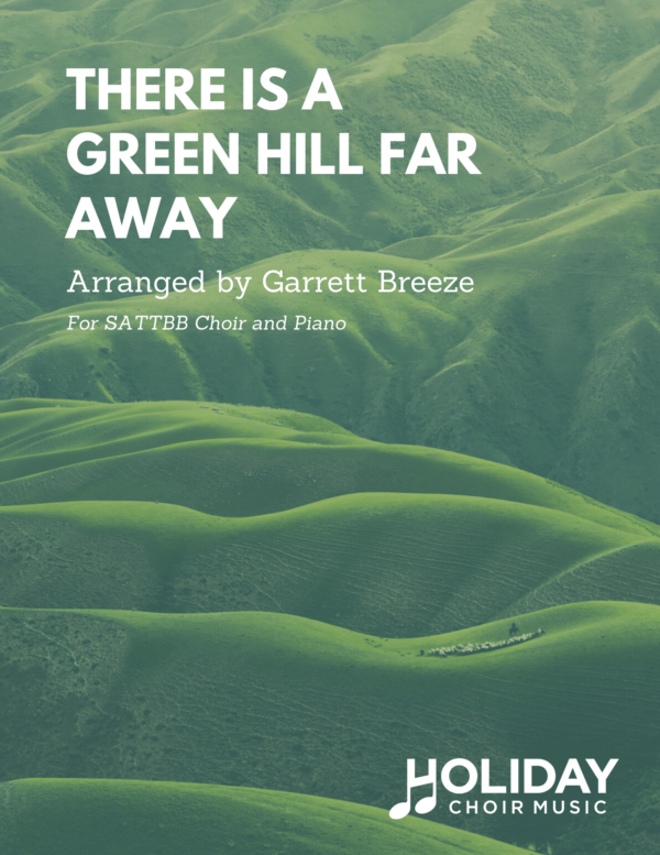 There is a green hill far away